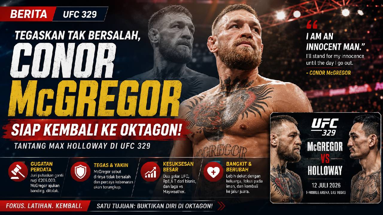 Conor McGregor Tegaskan Tak Bersalah Jelang UFC 329, Fokus Bangkit di Tengah Kontroversi