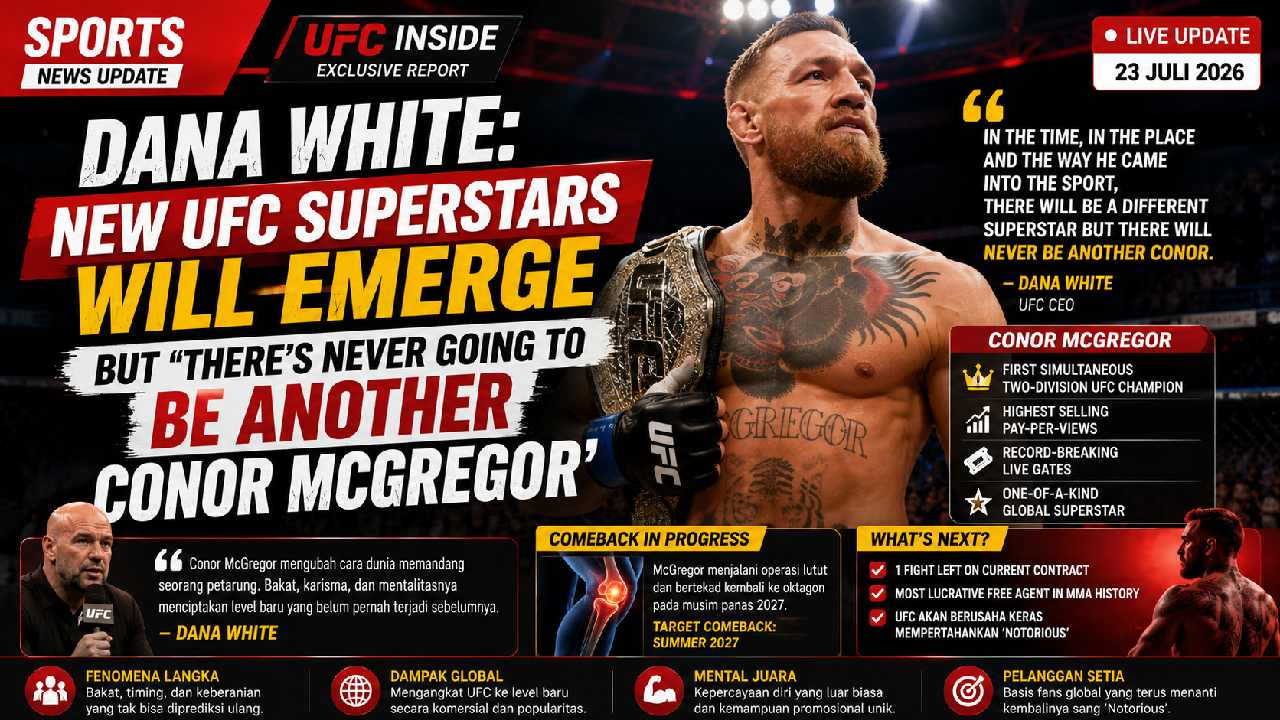 Dana White Yakin Tak Akan Ada Conor McGregor Kedua Meski UFC Terus Melahirkan Bintang Baru