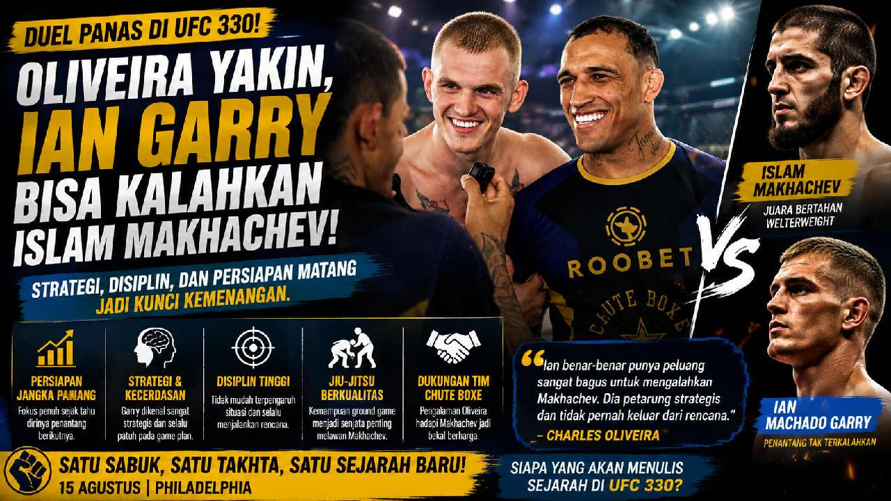 Charles Oliveira Yakin Ian Machado Garry Punya Peluang Besar Kalahkan Islam Makhachev di UFC 330