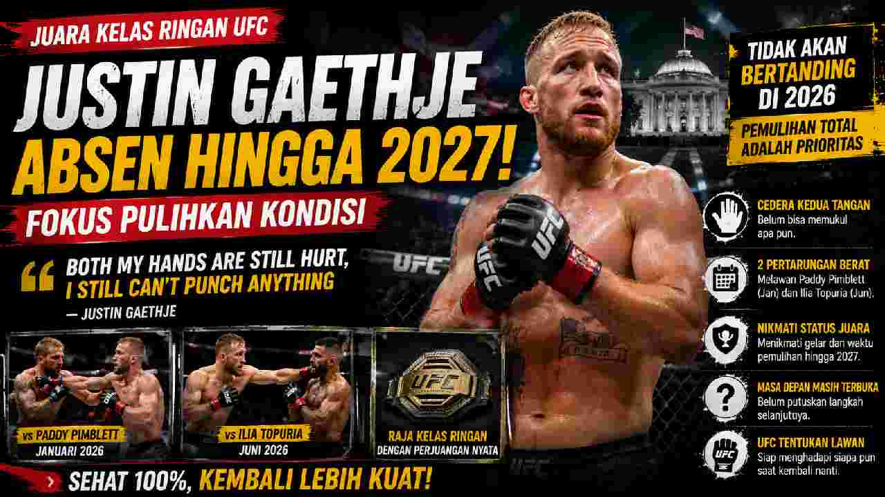 Justin Gaethje Absen hingga 2027, Cedera Tangan Belum Pulih