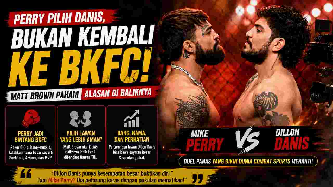 Mike Perry Pilih Dillon Danis, Matt Brown Memahami Alasan di Baliknya