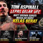Tom Aspinall Lepas Gelar UFC, Matt Brown Soroti Masalah Baru Kelas Berat