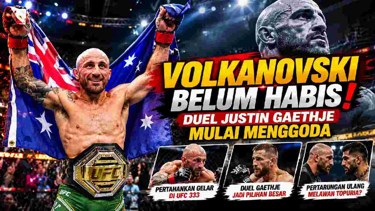 Alexander Volkanovski Belum Habis, Duel Justin Gaethje Mulai Menggoda