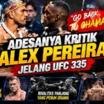 Israel Adesanya Kritik Alex Pereira Jelang UFC 335: Kembali Saja ke Chama