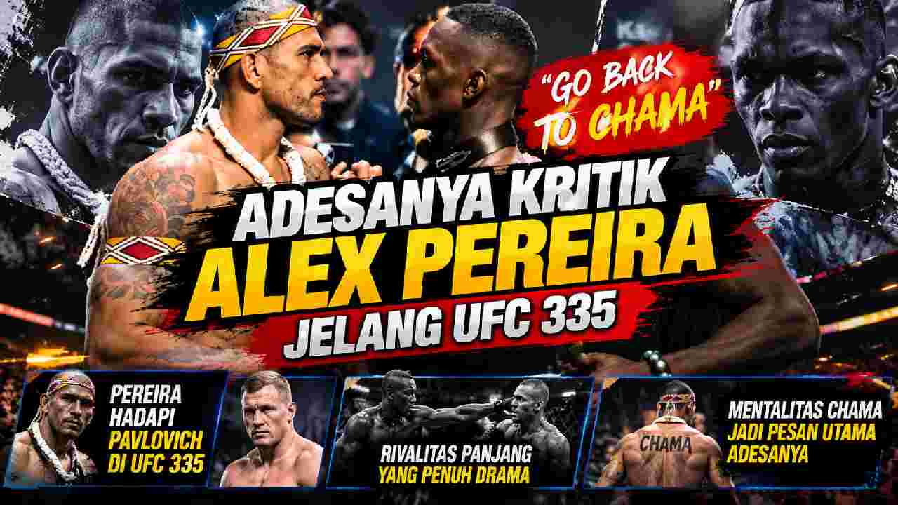Israel Adesanya Kritik Alex Pereira Jelang UFC 335: Kembali Saja ke Chama