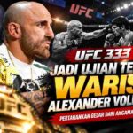 UFC 333 Jadi Ujian Terbesar Warisan Alexander Volkanovski